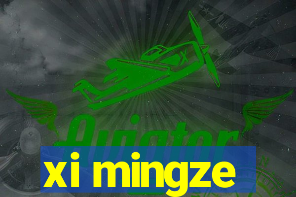 xi mingze